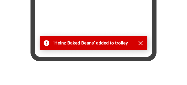 A red toast message at the bottom of a screen reading ''Heinz Baked Beans' added to trolley'