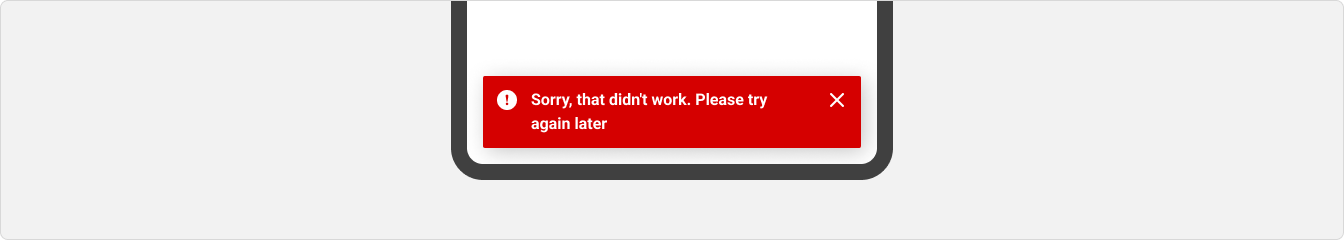 A red toast message that reads 'Sorry, that didn't work. Please try again later' sits at the bottom of a device and wraps to form two lines